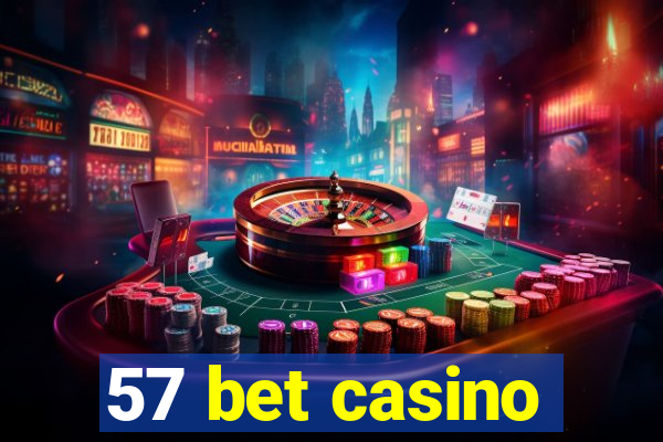 57 bet casino